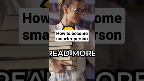 How to become smarter person. #selfimprovement #selfdevelopment #smartperson #smart #inspiration