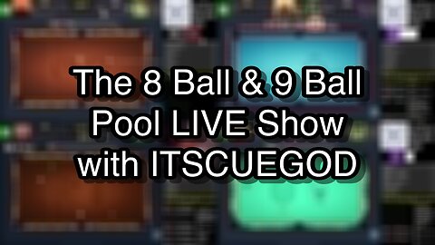 The 8 Ball & 9 Ball Pool LIVE Show with ITSCUEGOD