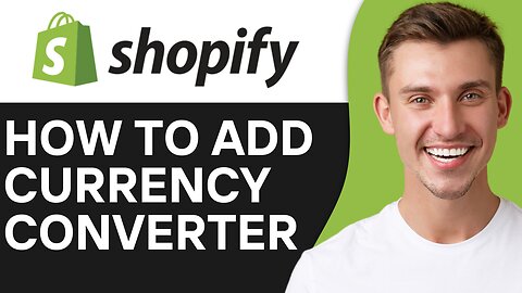 HOW TO ADD CURRENCY CONVERTER IN SHOPIFY