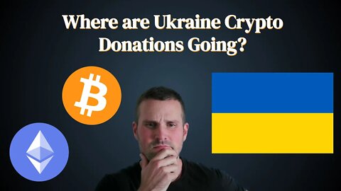 Where are Ukraine Crypto Donations Going?