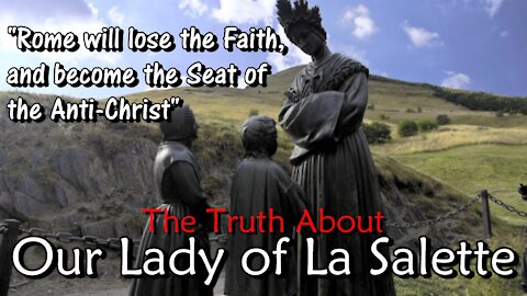 The Truth About Our Lady of La Salette | Robert Sungenis Live