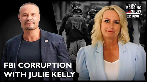 FBI Corruption Deep-Dive with Julie Kelly (Ep. 1898) - 08/26/2024