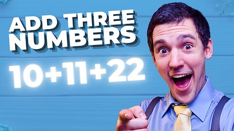 Add Three Numbers Quickly and Easily