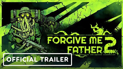 Forgive Me Father 2 - Official Content Update 2 and Release Date Announcement Trailer