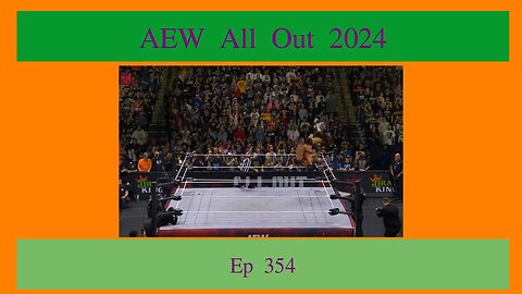 AEW All Out 2024, EP 354