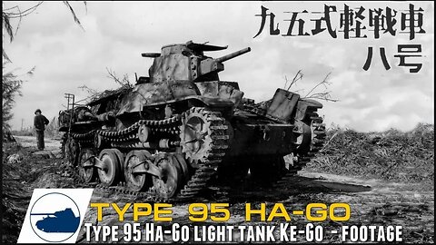 WWII Type 95 Ha-Go light tank captured and knocked out - 九五式軽戦車 ハ号 - Footage.