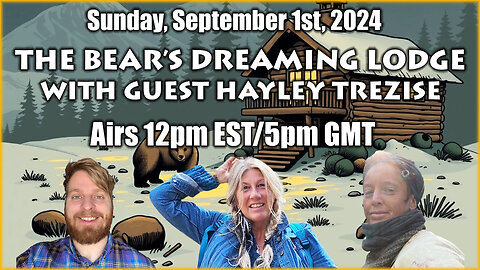 The Bear's Dreaming Lodge with Dale Tobin & Laura Massey (September 1st, 2024)