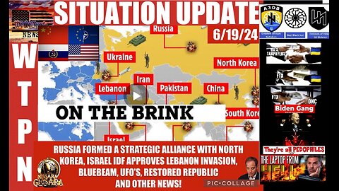 WTPN SITUATION UPDATE 6/19/24 (related info and links in description)