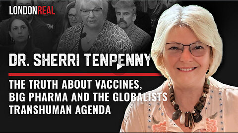 Dr Sherri Tenpenny - The Truth About Vaccines, Big Pharma & The Globalists' Transhuman Agenda