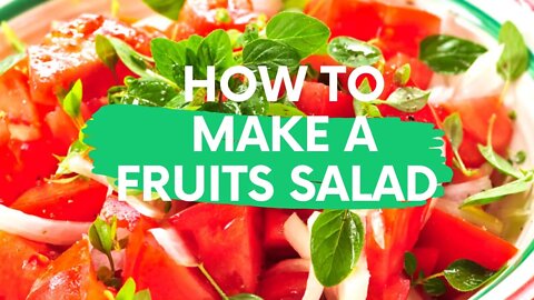 How to Make a Fruit Salad Step by Step