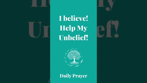 I believe! Help my Unbelief! #shorts