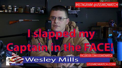 USS MIDWATCH Episode 6 : Wesley Mills