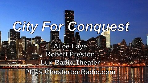 City For Conquest - Alice Faye - Robert Preston - Lux Radio Theater