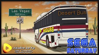 Desert Bus - Sega Saturday (500 Follower Celebration)