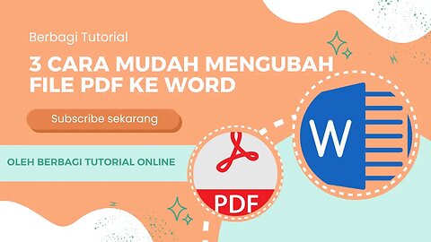 3 Cara Mudah Mengubah File PDF ke Word | Hasil Rapih Mudah Diedit