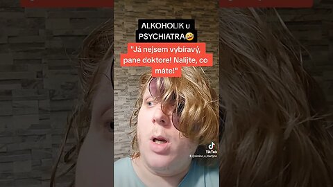 Byl jsem u PSYCHIATRA, protože mám PROBLÉMY s ALKOHOLEM! Zeptal se mě, co PIJU! Moje REAKCE!?🤣