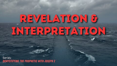 Revelation & Interpretation