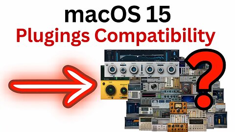 macOS Sequoia Plugins & Music Production Apps Compatibility? macOS 15