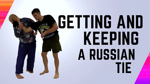 Getting and Keeping a Russian Tie - Standing in BJJ