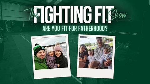 Are You Fit For Fatherhood?