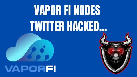 Vapor Fi Nodes Twitter Hacked - My Strategy Going Forward W/ $VPND