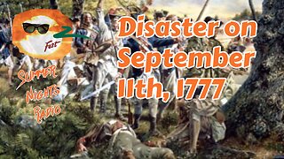 Sunday Nights Radio: Disaster on September 11th 1777