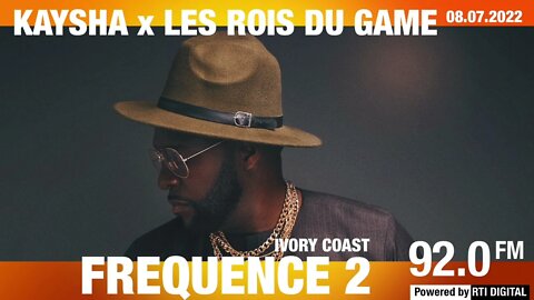 Kaysha x Les rois du game | Frequence 2 | RTI Ivory Coast | 08.07.22