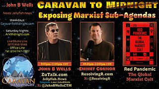 Exposing Marxist Sub-Agendas - John B Wells LIVE