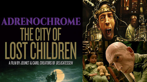 Adrenochrome; The City Of Lost Children