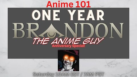 Anime 101 | One Year Anniversary | Special Guests