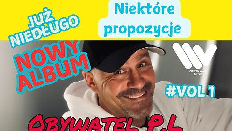 Premiera nowego albumu // Obywatel P.L #Vol1