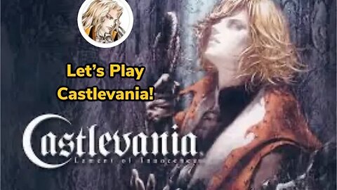 Let's Play Castlevania: Lament of Innocence with Adrian Tepes!