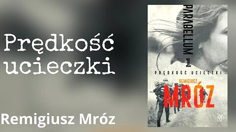 Prędkość ucieczki, Cykl: Parabellum (tom 1) - Remigiusz Mróz