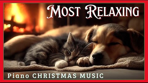 Most Relaxing Piano Christmas Music | Calm & Gentle 30 Min Music and Atmosphere