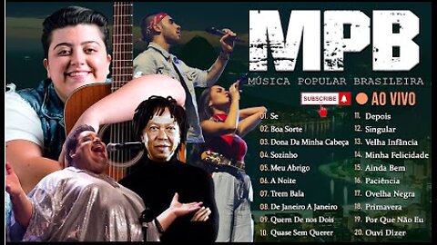 MPB Das Antigas 70s 80s 90s - MPB Melhores Pro Seu Fim De Tarde - Djavan, Nando Reis, Skank