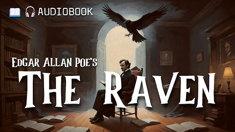 The Raven by Edgar Allan Poe (1845) - Full Audiobook - Classic Poem