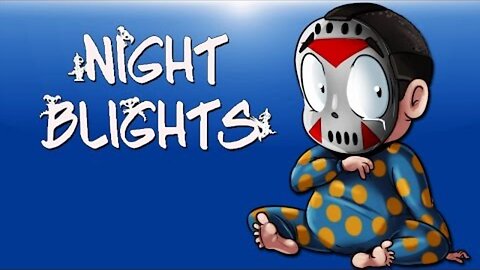 Night Blights - (Protecting my family) Creepy Gremlin Monsters!