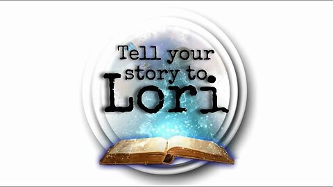 Tell Your Story to Lori |Episode 2|