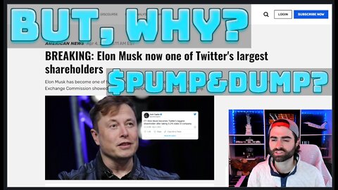 ELON MUSK BUYS TWITTER, And I Don't Really See WHY...