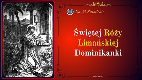 Świętej Róży Limańskiej Dominikanki | 30 Sierpień