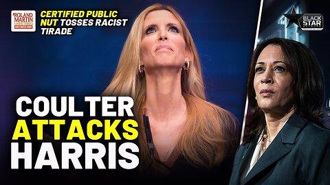 Ann Coulter Attacks VP Kamala Harris’s Racial Identity As NOT ‘FOUNDATIONAL BLACK’ | Roland Martin