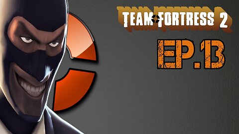 TailslyMoxPlays Team Fortress 2[Ep.13]SPY stab me 7 times