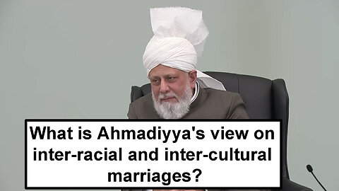 What is Ahmadiyya's view on inter-racial and inter-cultural marriages?