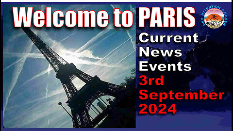 Current News Events - 3rd September 2024 - Welcome to Paris!