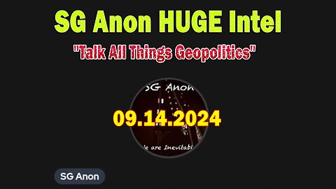 SG Anon & Jon Dowling HUGE Intel Sep 14: "Talk All Things Geopolitics"