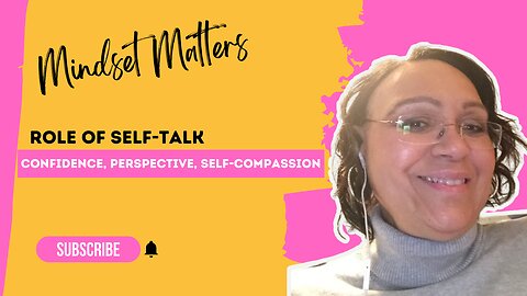 Role of Self-Talk - Mindset Matters