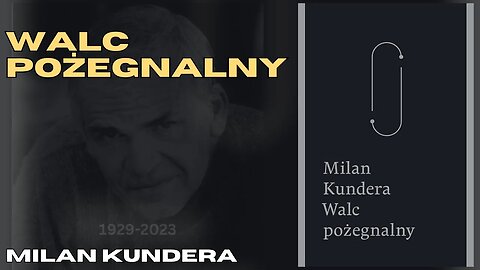 Walc pożegnalny - Milan Kundera | Audiobook PL