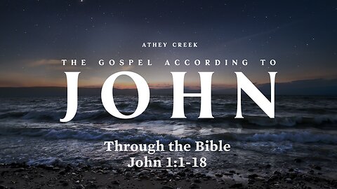 Through the Bible | John 1:1-18 - Brett Meador