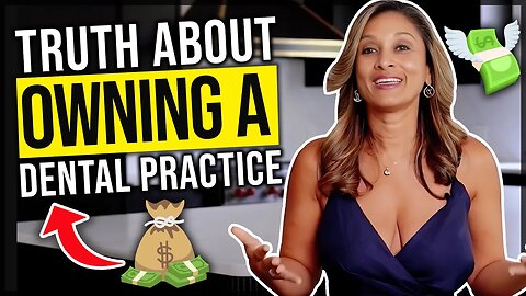 Why Owning a Dental Practice Won't Make You Wealthy Here’s What Will! ｜ Dr Anissa Holmes