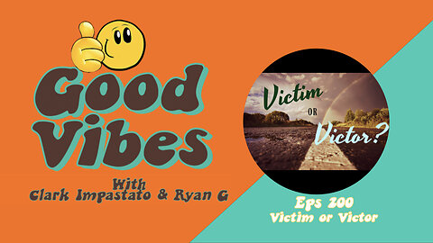 EPS. 200 - Victim or Victor